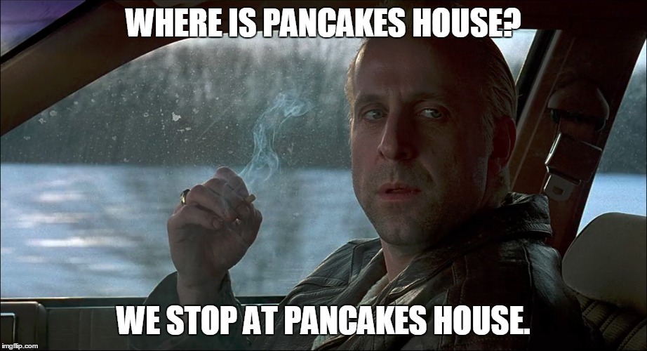 Image tagged in pancakes,fargo Imgflip