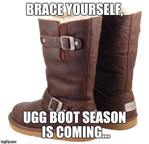 Brace your ugg Imgflip
