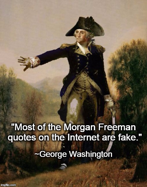 Washington Opines on Freeman Quotes Imgflip