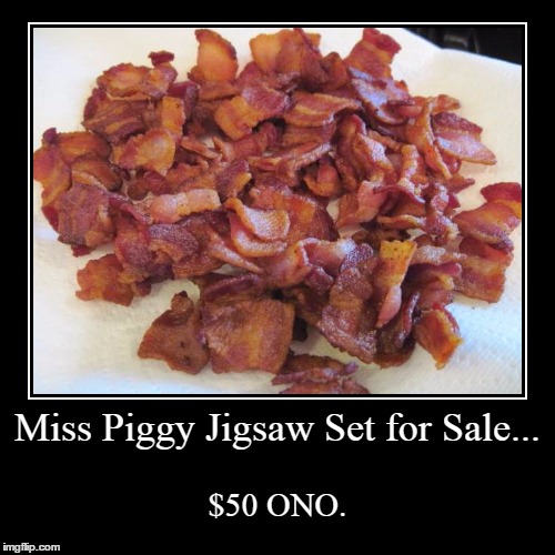 Bacon bits! Imgflip