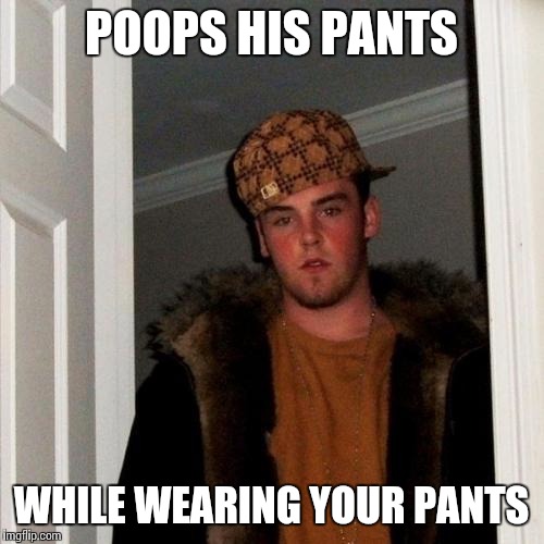 Scumbag Steve Meme Imgflip