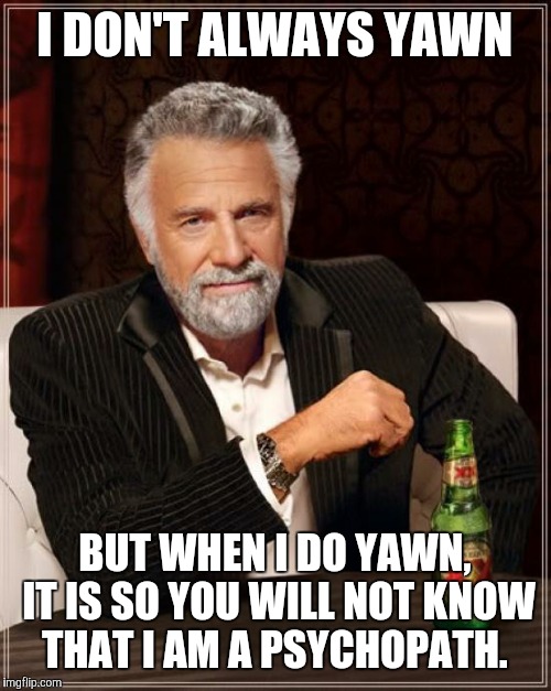 The Most Interesting Man In The World Meme Imgflip