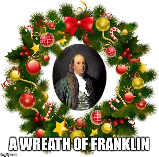 A Wreath of Franklin Imgflip