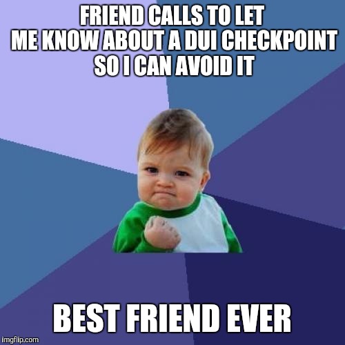 Not drunk, but still an annoying hassle to deal with Imgflip