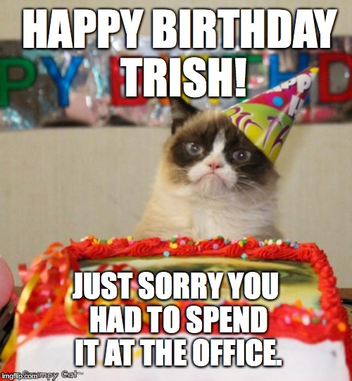 Grumpy Cat Birthday Meme Imgflip