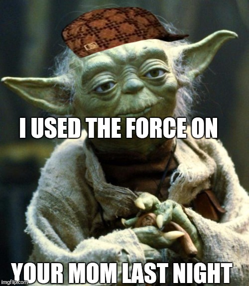 Star Wars Yoda Meme Imgflip
