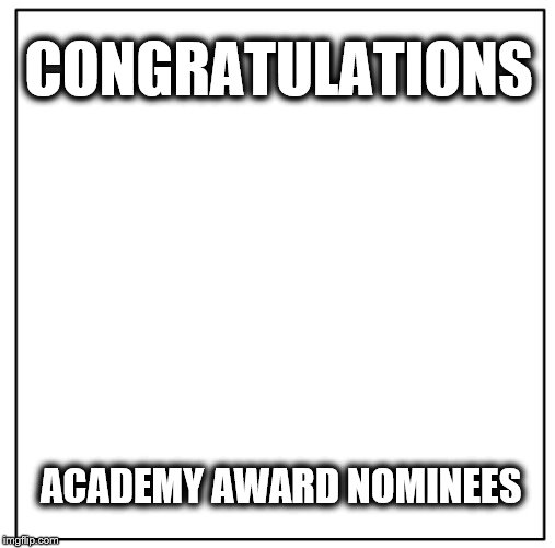 Academy Award Nominees Imgflip