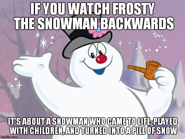 If You Watch X Backwards Imgflip