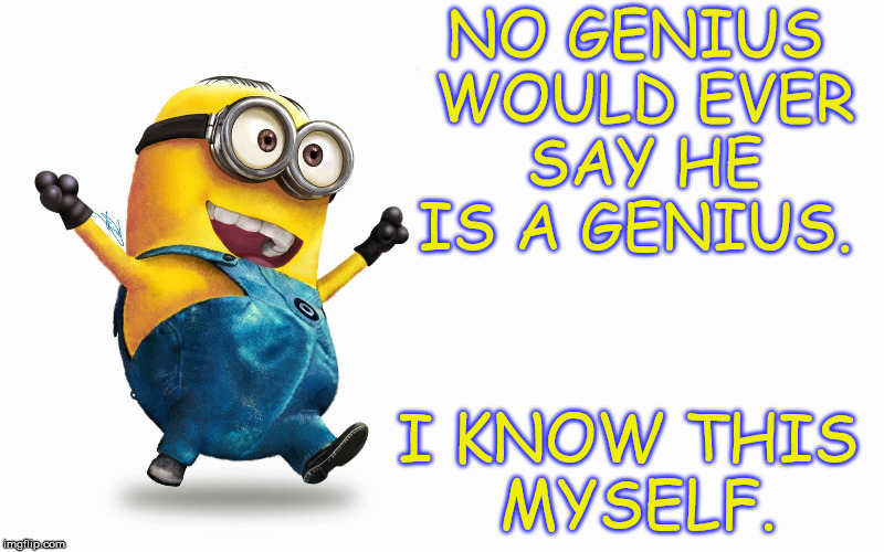 Genius minion Imgflip