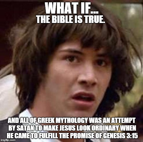 What if the Bible is true? Imgflip