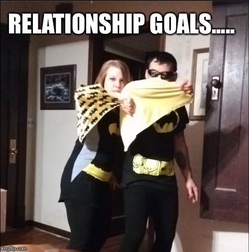 Image tagged in relationship goals Imgflip