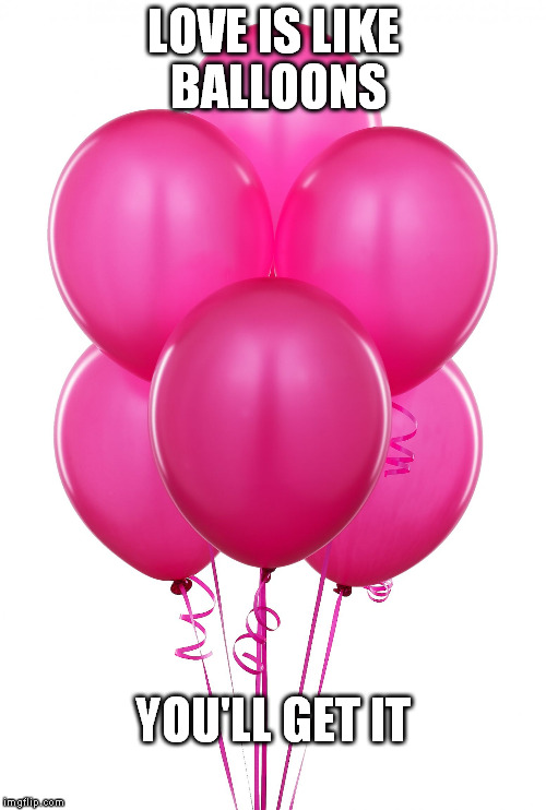 They need to be...inflated. Imgflip