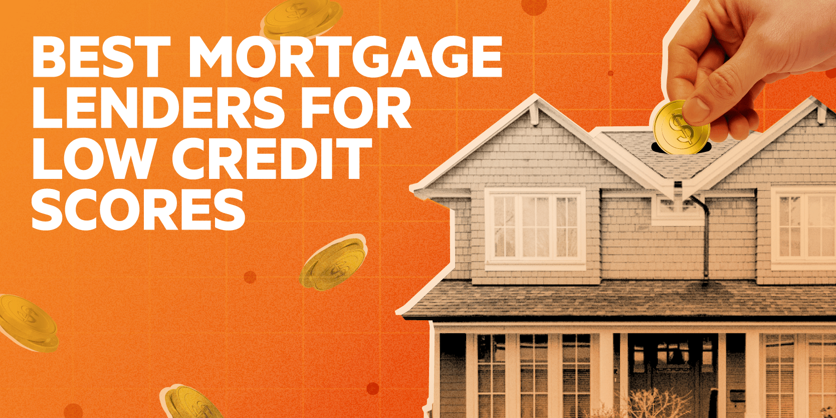 Best Mortgage Lenders for Bad Credit Scores of July 2024