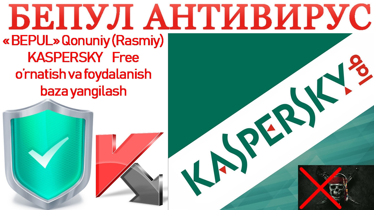 Antivirus o’rnatish Bepul Kasperskydan foydalanish Antivirusni