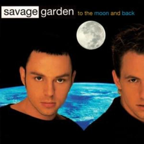 To The Moon And Back Letra Savage Garden