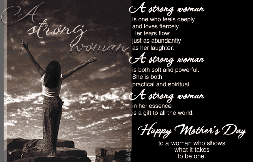 Happy Mothers Day! A strong woman Mother's Day