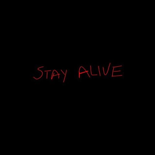 Stay Alive Quotes