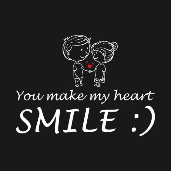 You make my heart smile )♥ Love