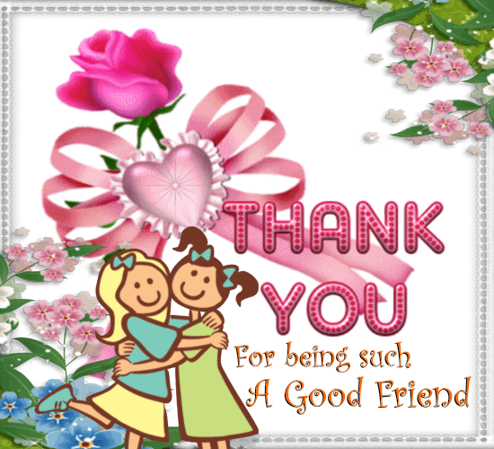 Thank You For Being Such A Good Friend Friends