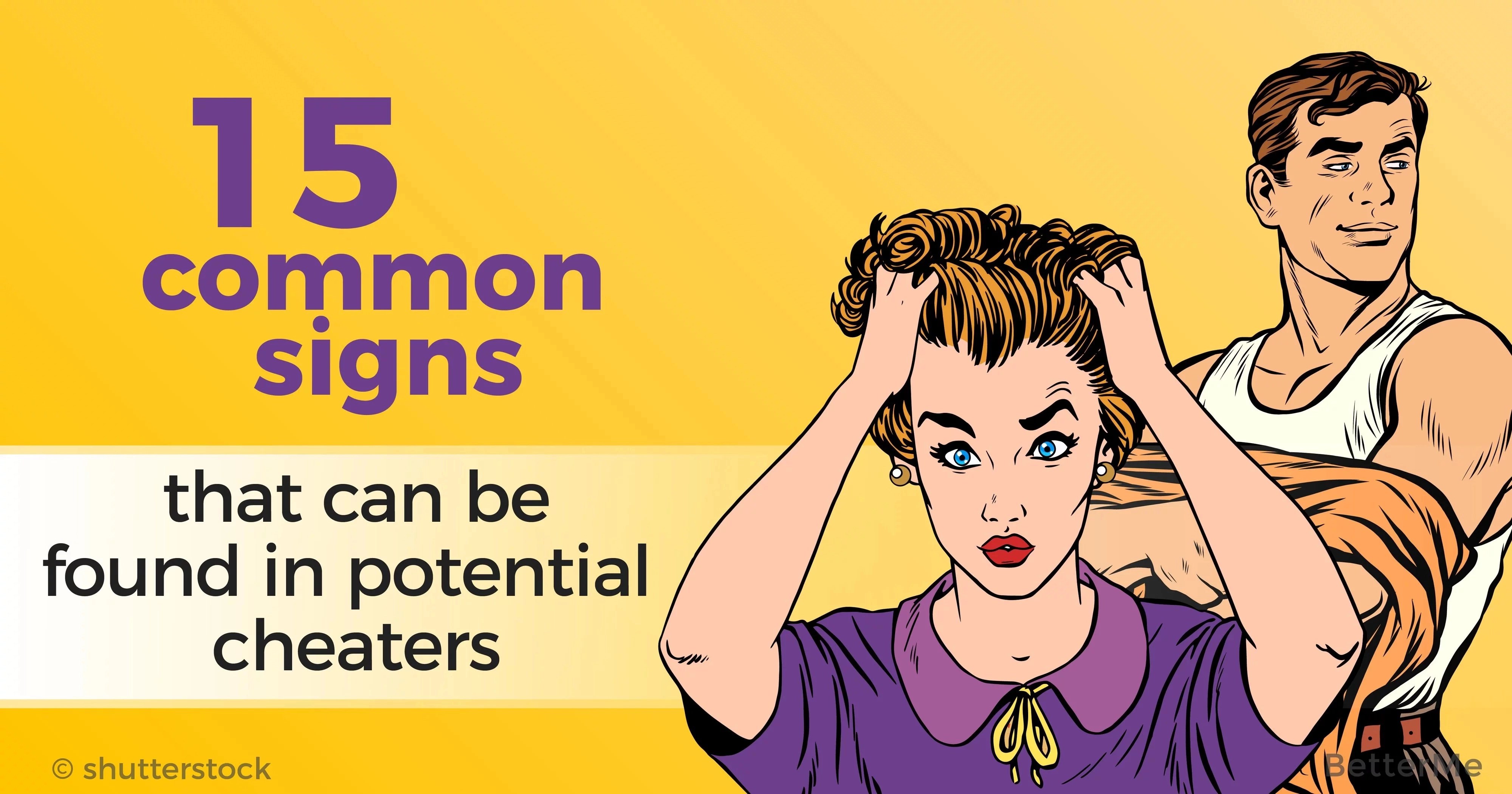 15 common signs that can be found in potential cheaters