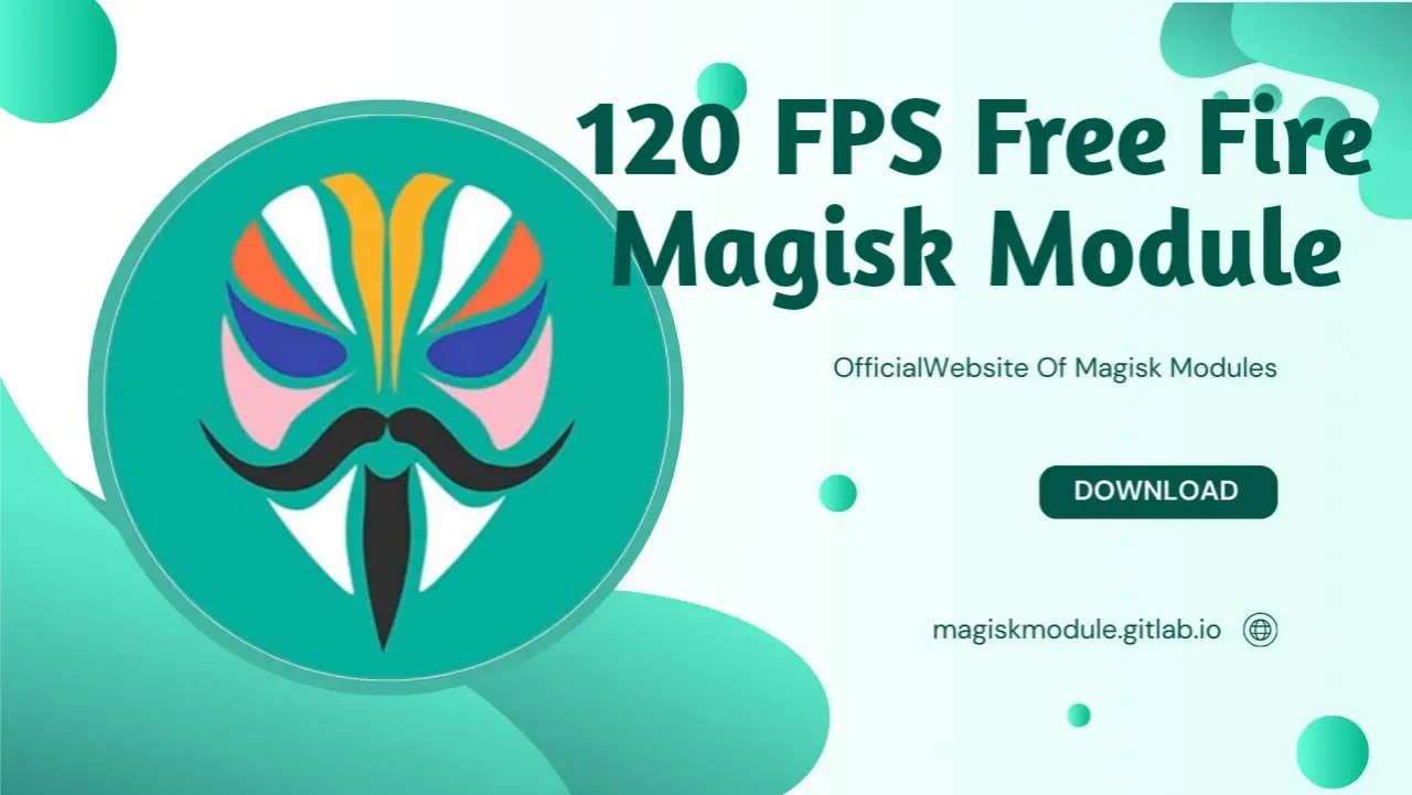 120 FPS Free Fire Magisk Module Unlock Smooth Gaming on Your Android