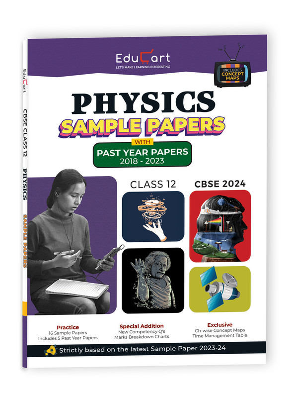 Educart CBSE Physics Class 12 Sample Paper 202324 (Introducing Revision Maps and Past Year
