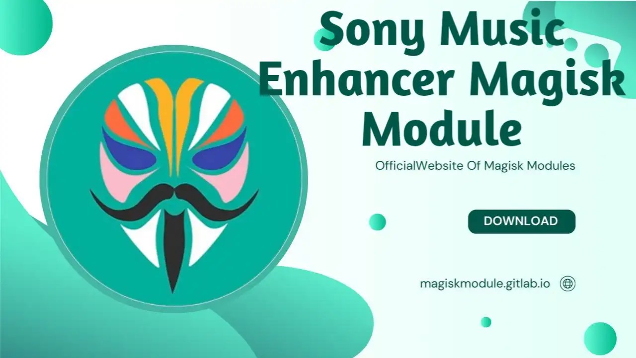 Sony Music Enhancer Magisk Module Elevate Your Audio Experience