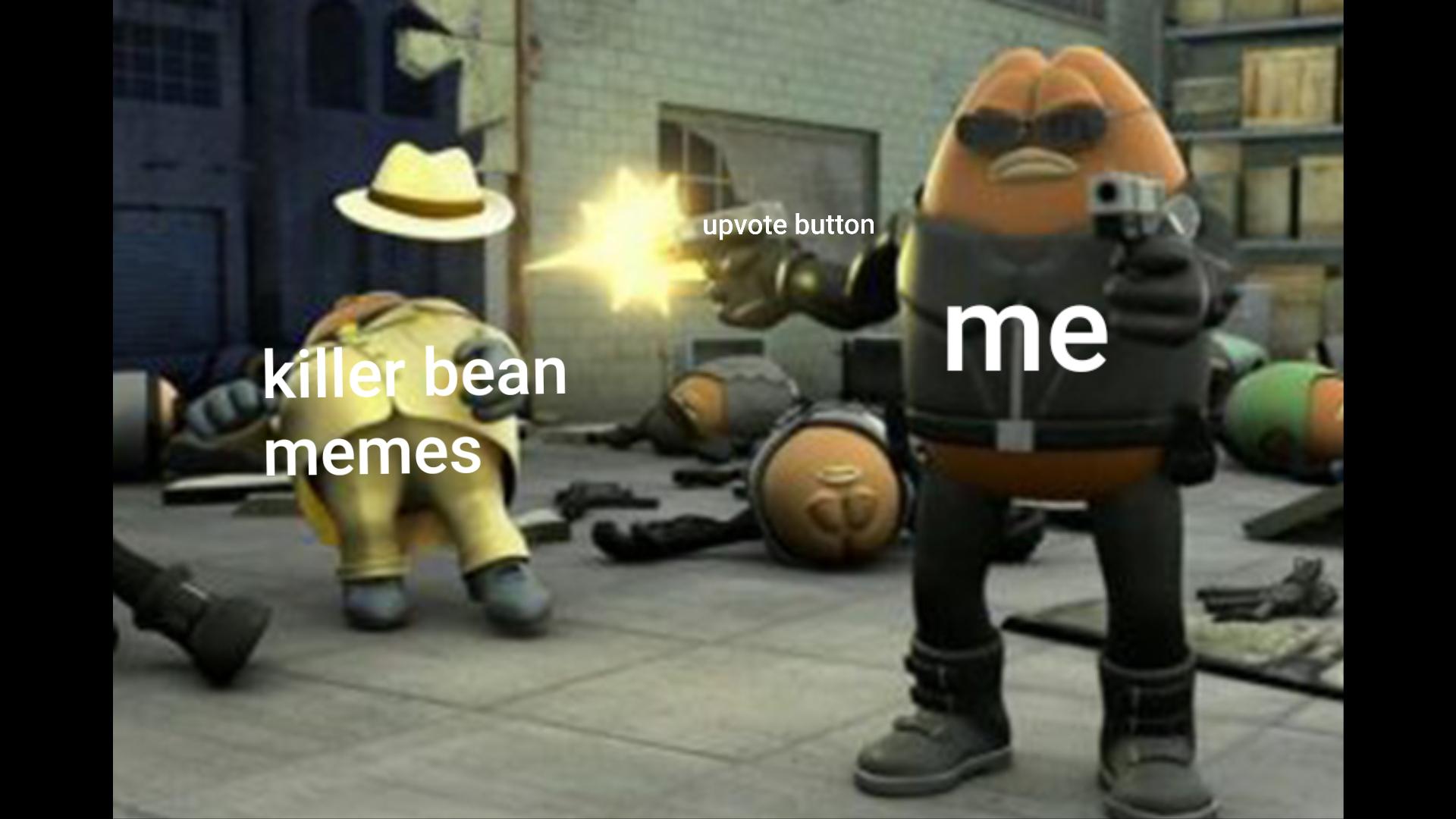 Killer bean is a masterpiece r/dankmemes