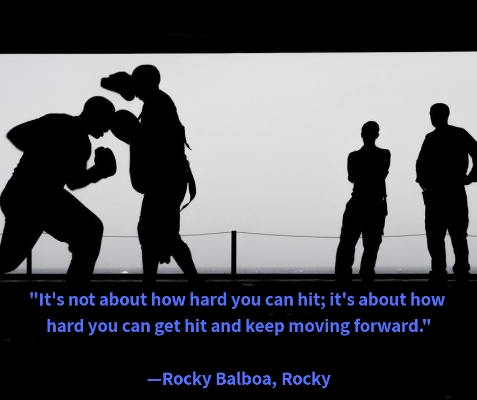 "It's not about how hard you can hit; it's about how hard you can get