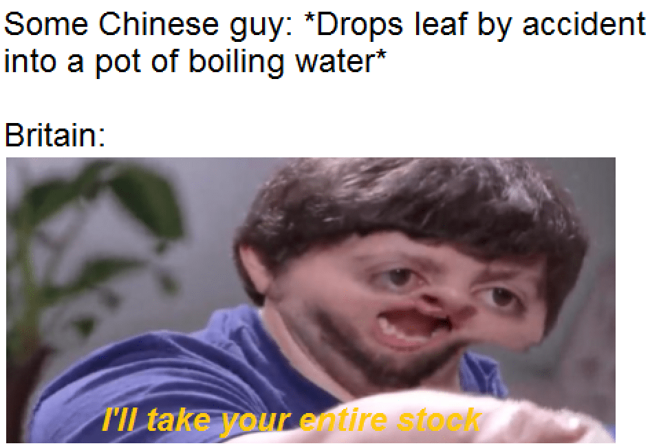 the history of tea in one picture r/HistoryMemes
