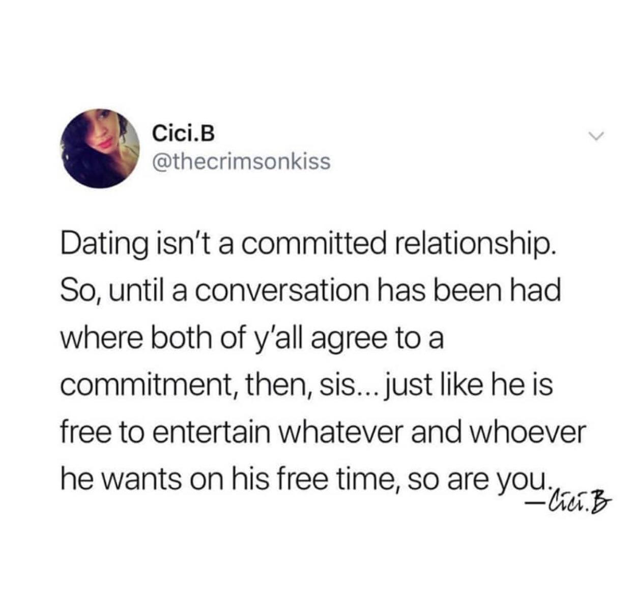 Never cut off your options until you’re in an exclusive relationship