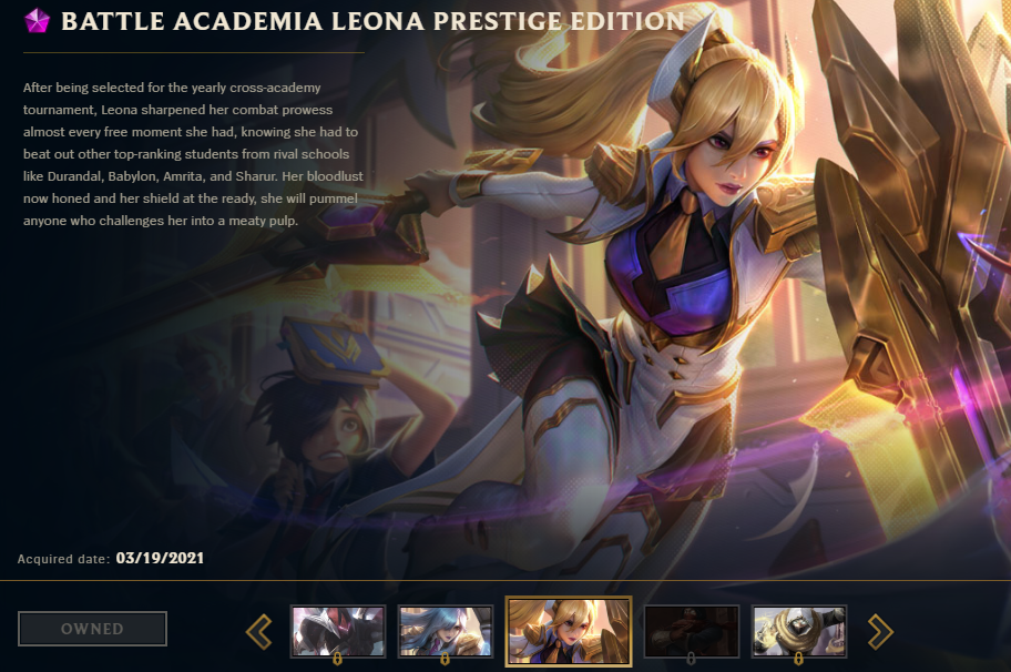 Just got on to see prestige Leona skin. Bought and ready to destroy