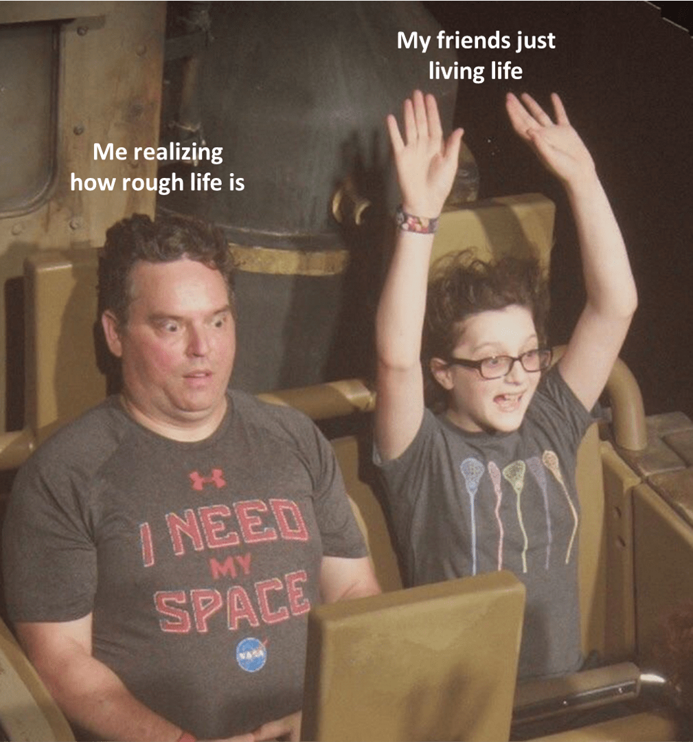 Life is rough...and then you die. memes