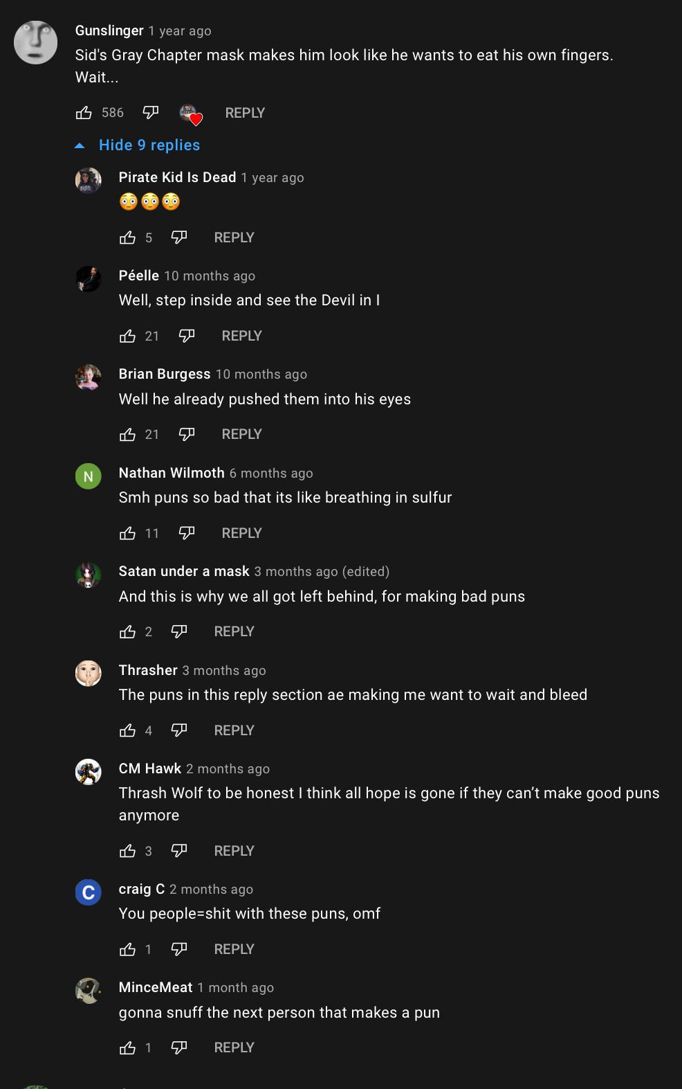 i found this delightful chain of puns on jimmy sickness’s mask