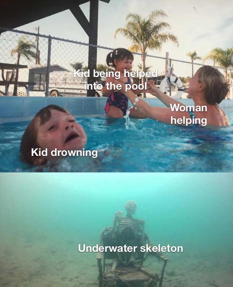 Help I’m a 2000 year old skeleton underwater in a chair r/antimeme
