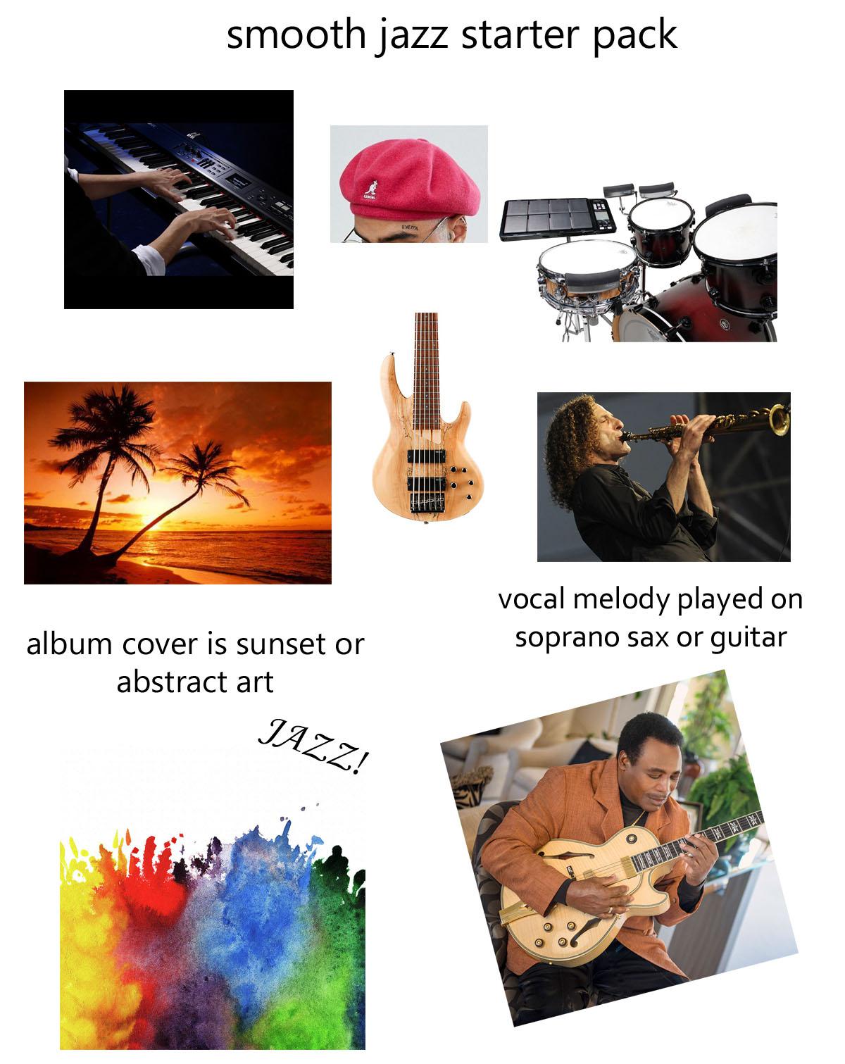 smooth jazz starter pack r/starterpacks