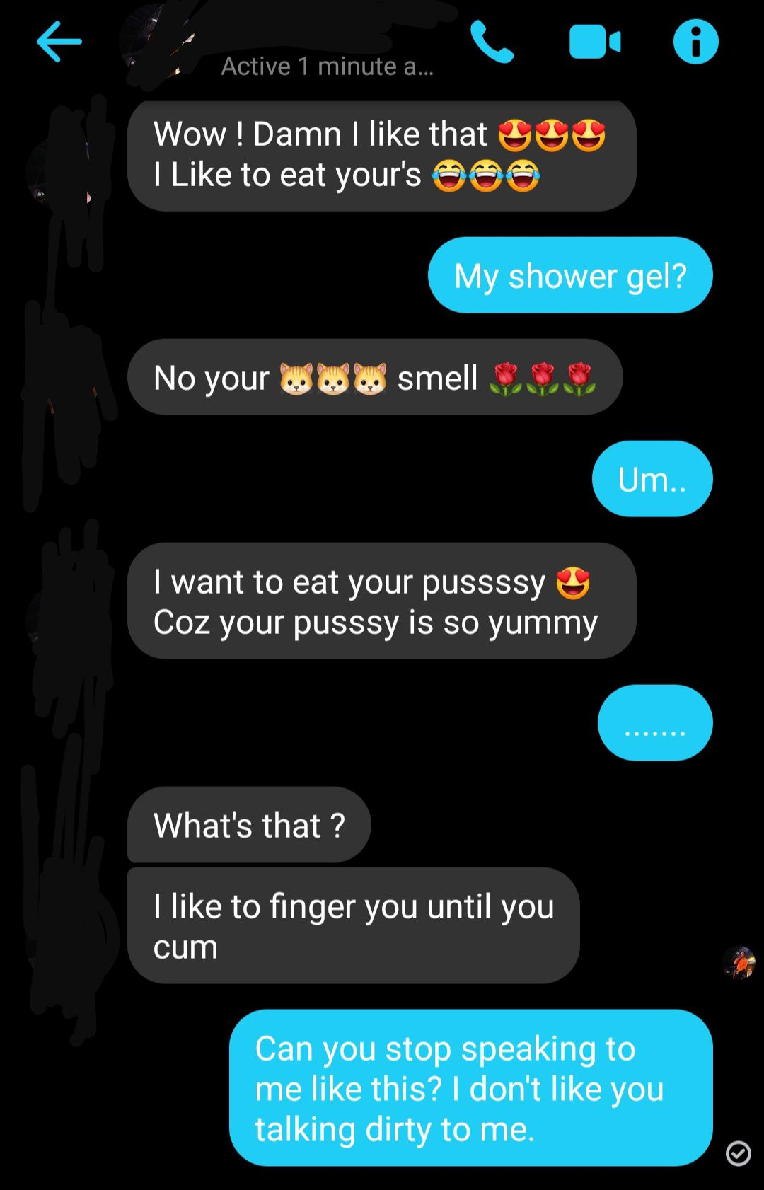 I've repeatedly told this guy to stop sending me dirty messages, but he