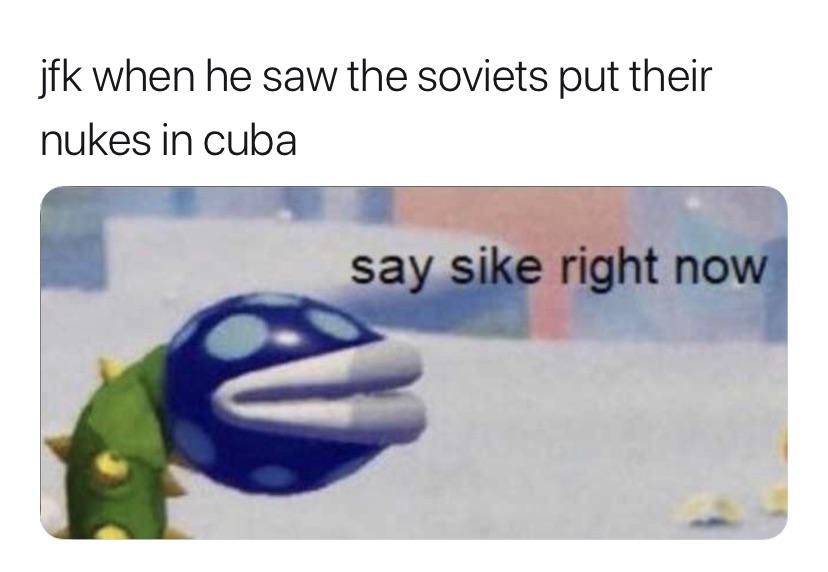 i see a lack of cuban missile crisis memes HistoryMemes