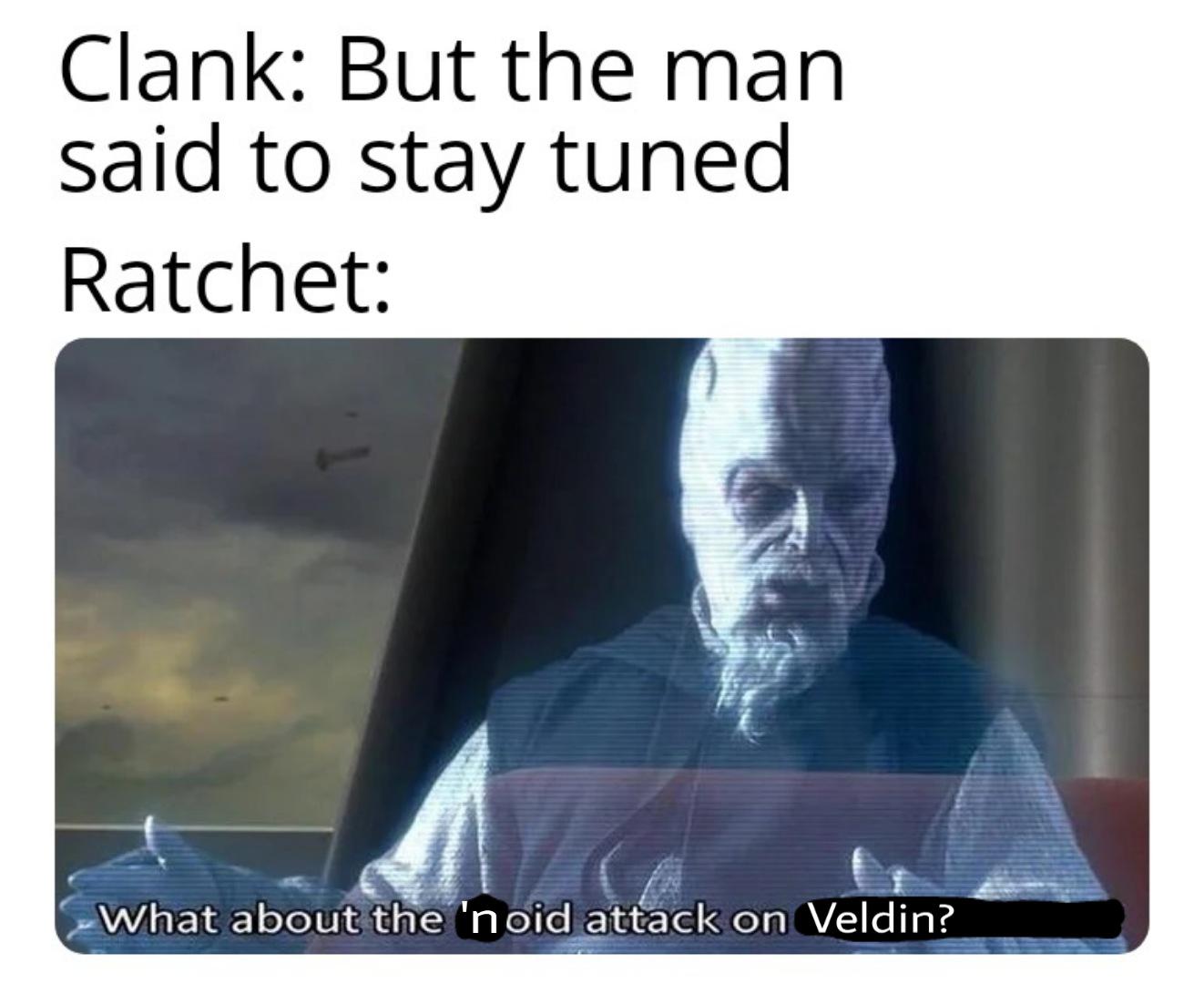 Any prequel memes fans around? RatchetAndClank