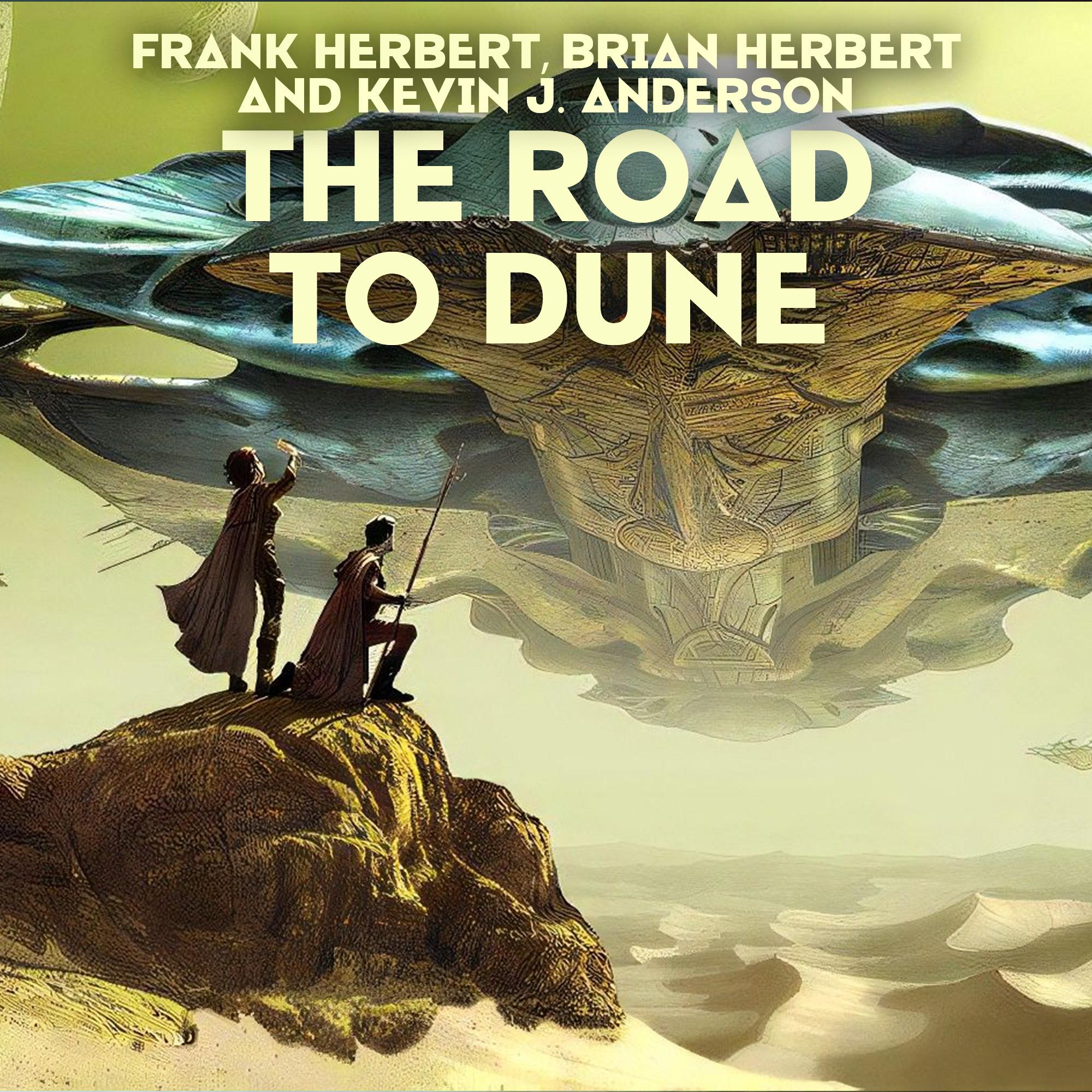 The Road to Dune (2006) by Frank Herbert, Brian Herbert, Kevin J