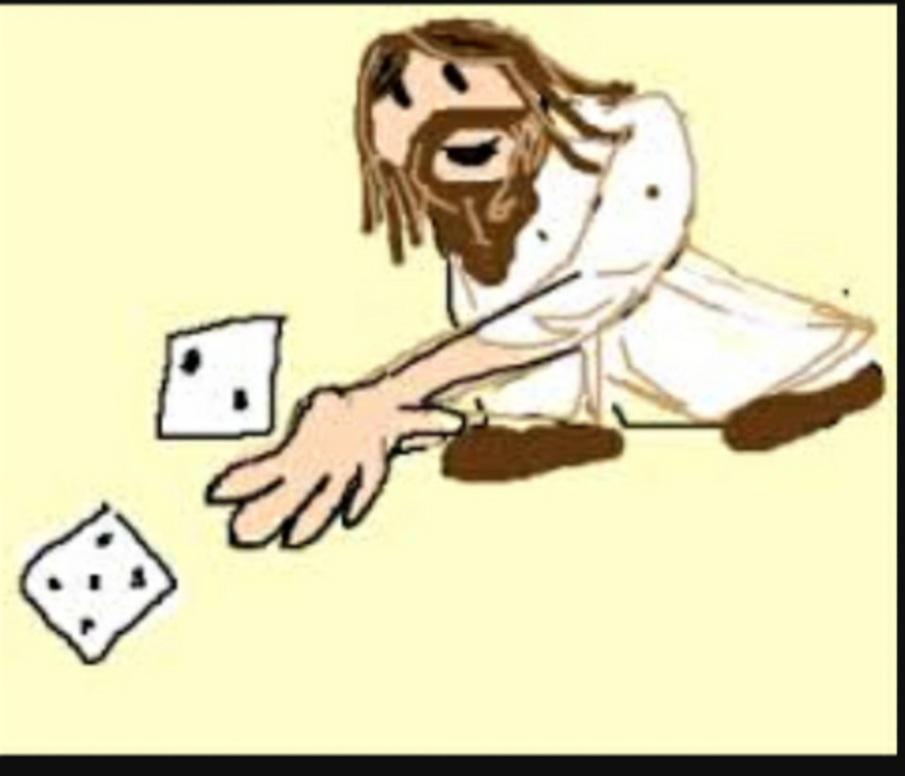 If you shootin dice wit jesus christ and he keep hittin 7s, what do you