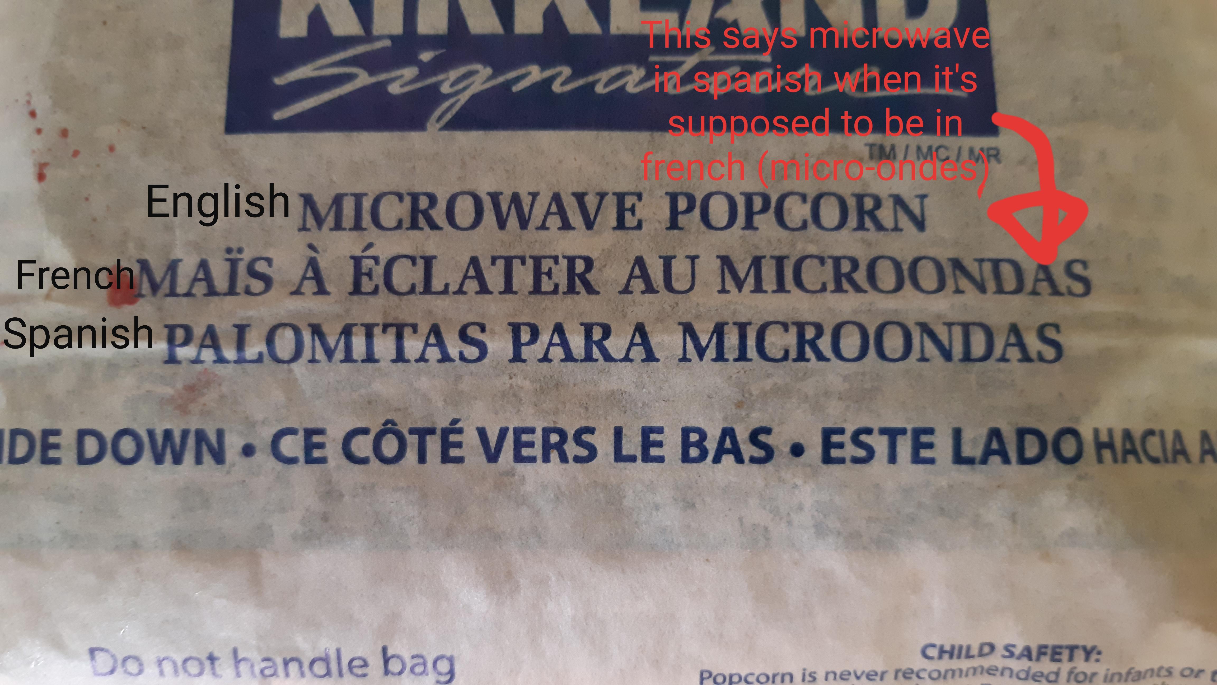 The french description for my popcorn says "microwave" in spanish r