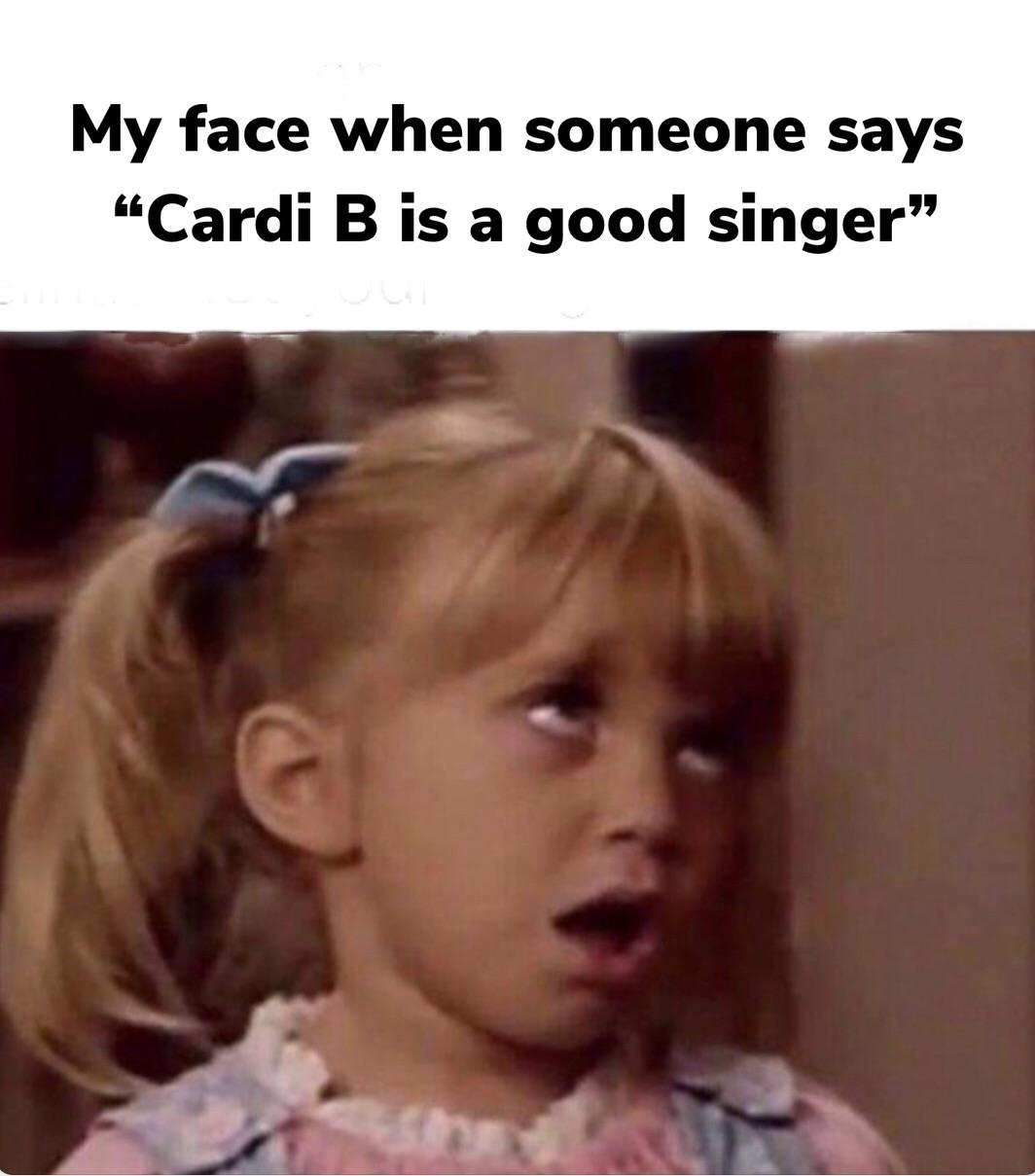 Worst “singer” r/CardiBMemes