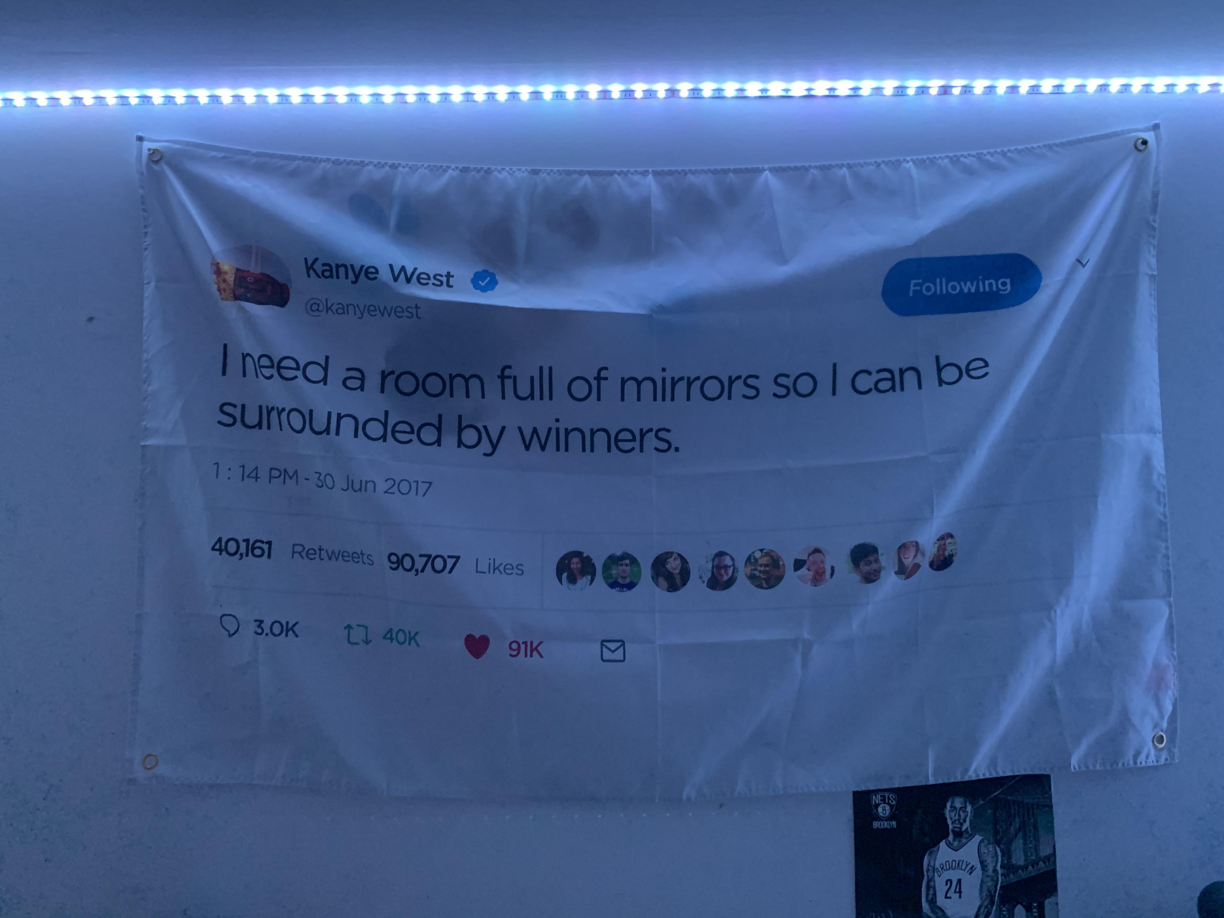 “I need a room full of mirrors so I can be surrounded by winners r/Kanye