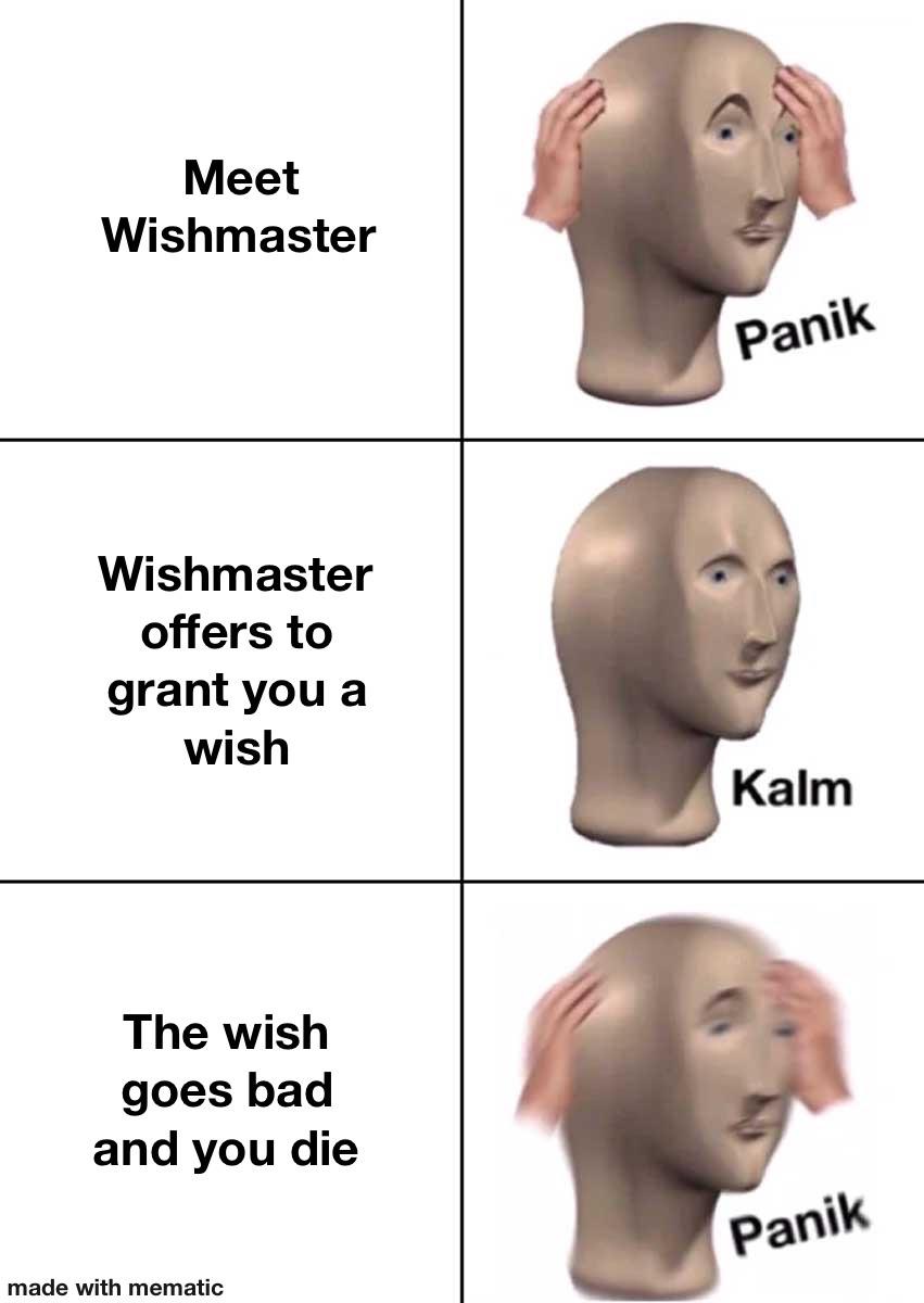 The Kubler Ross Wishmaster r/WishmasterMemes
