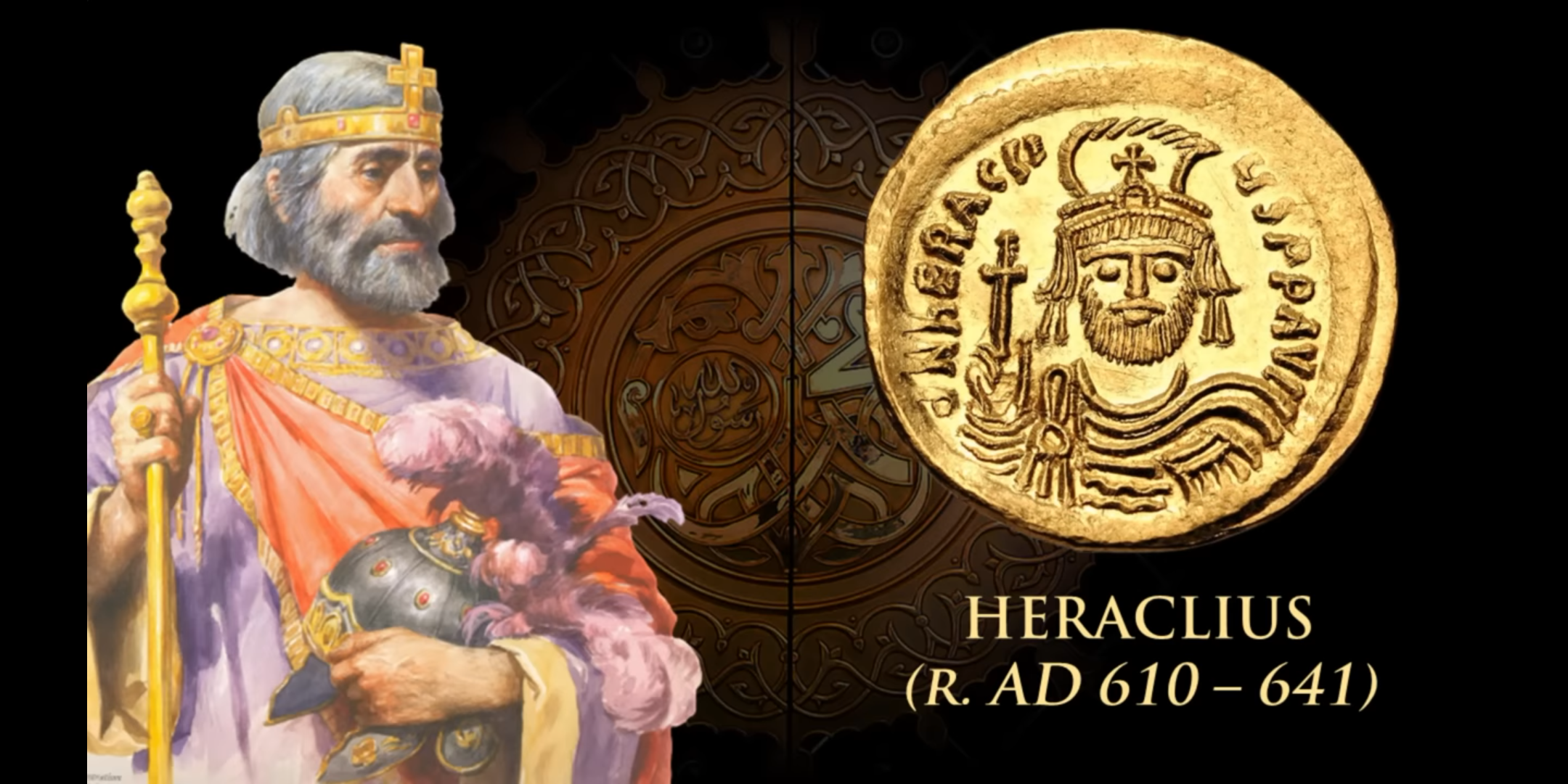 Heraclius was Eastern Roman Emperor during the Birth of Islam. His