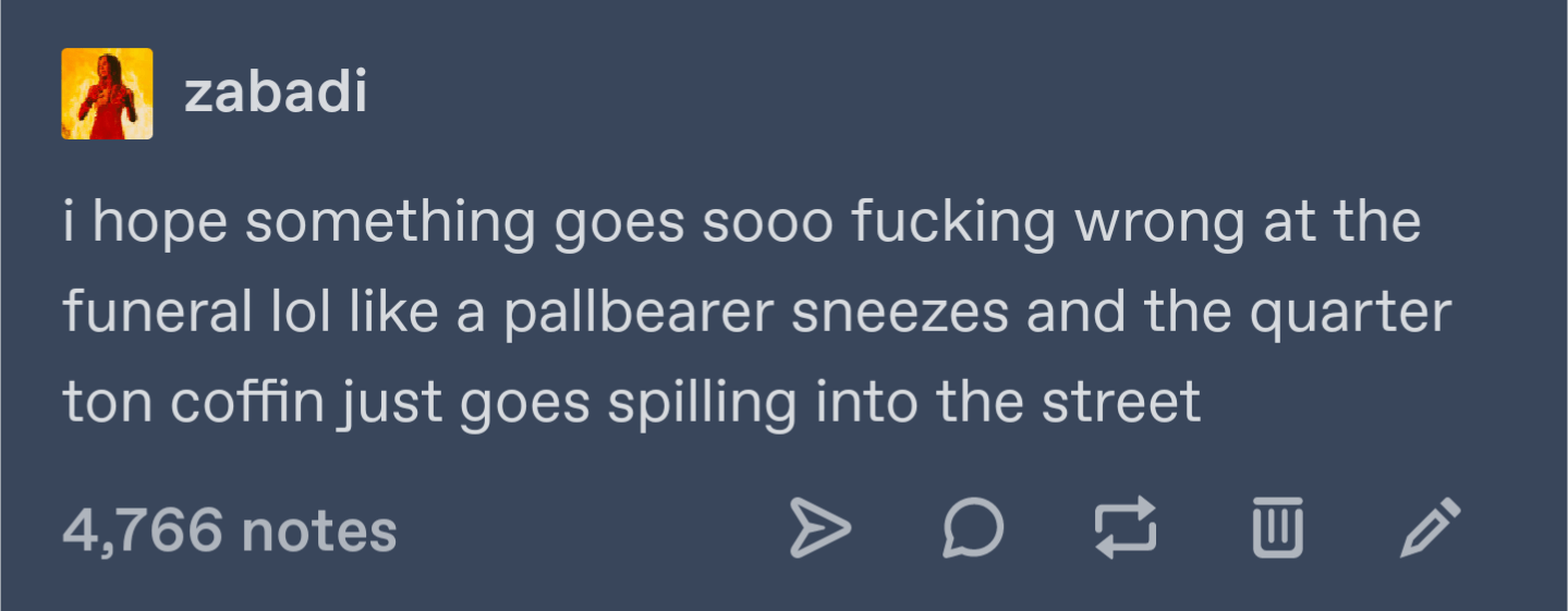 putting the fun in funeral r/CuratedTumblr