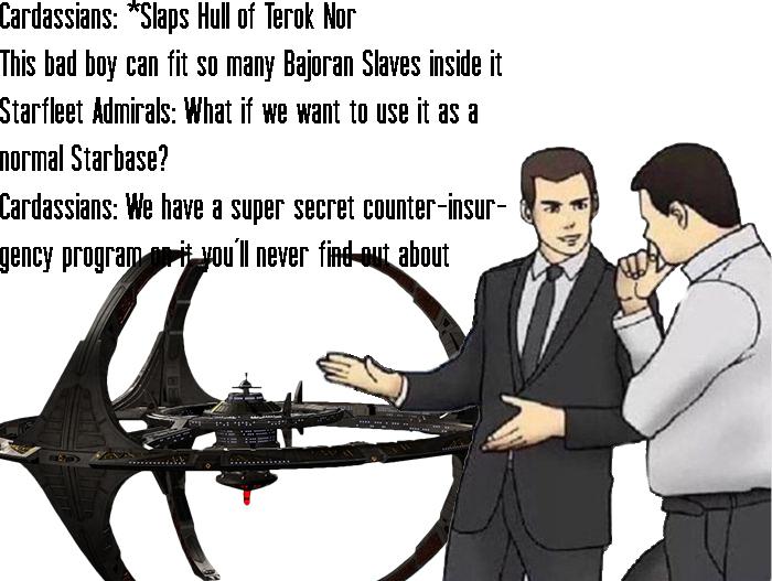 Bajoran Slaves had it the worst on Terok Nor, didn't they? startrekmemes