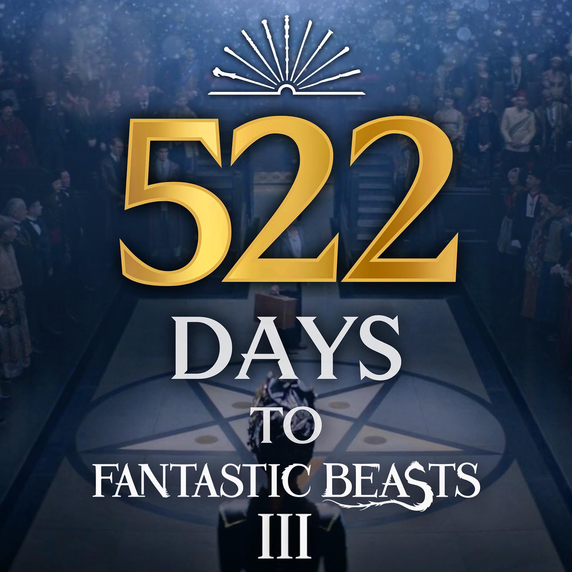 522 days to the release of Fantastic Beasts 3 on July 14, 2022 🔮🧙‍♀️🪄🏰