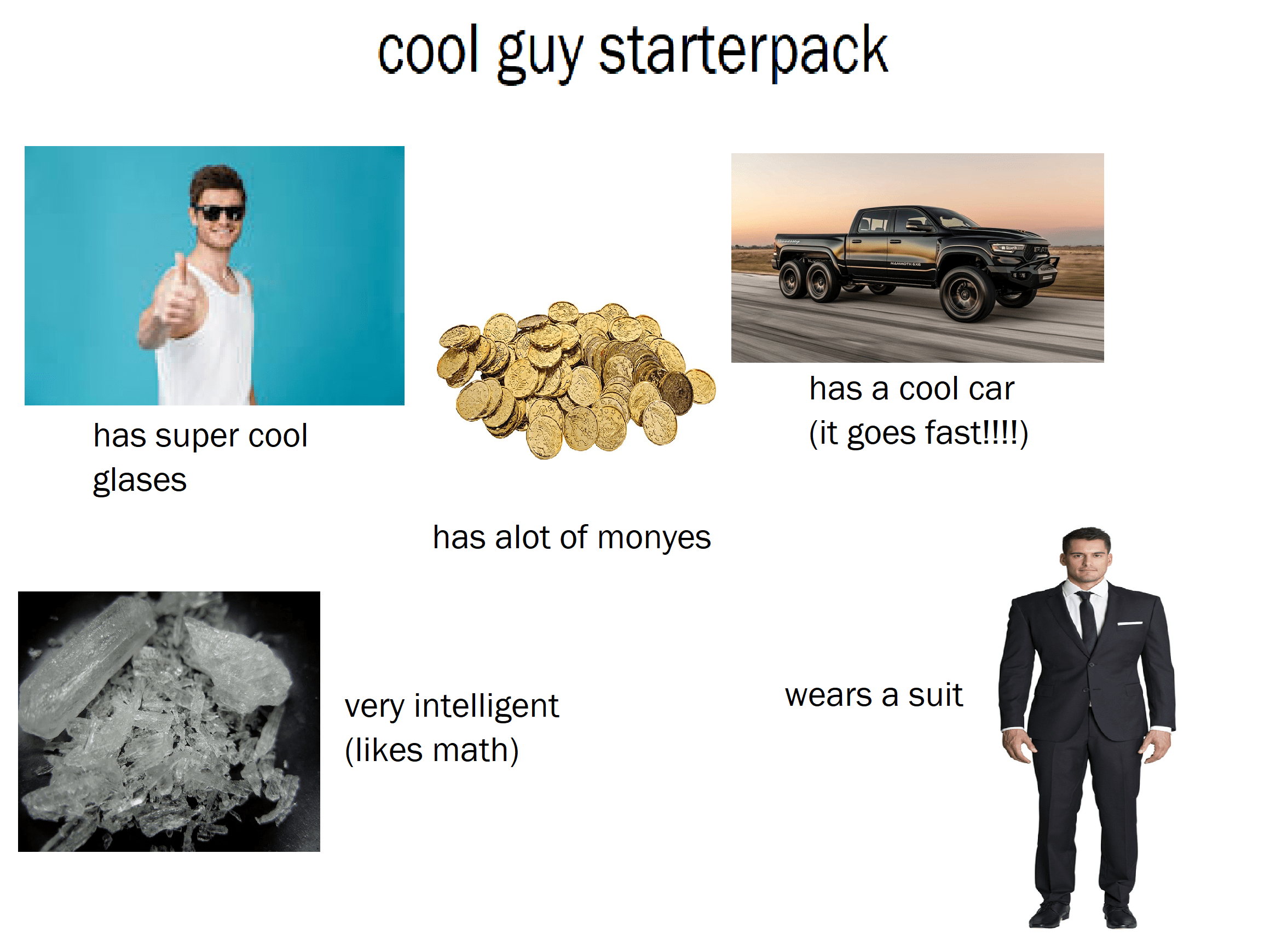cool guy starterpack r/starterpacks